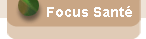 Focus santé